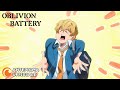 Oblivion Battery | Anteprima Ufficiale