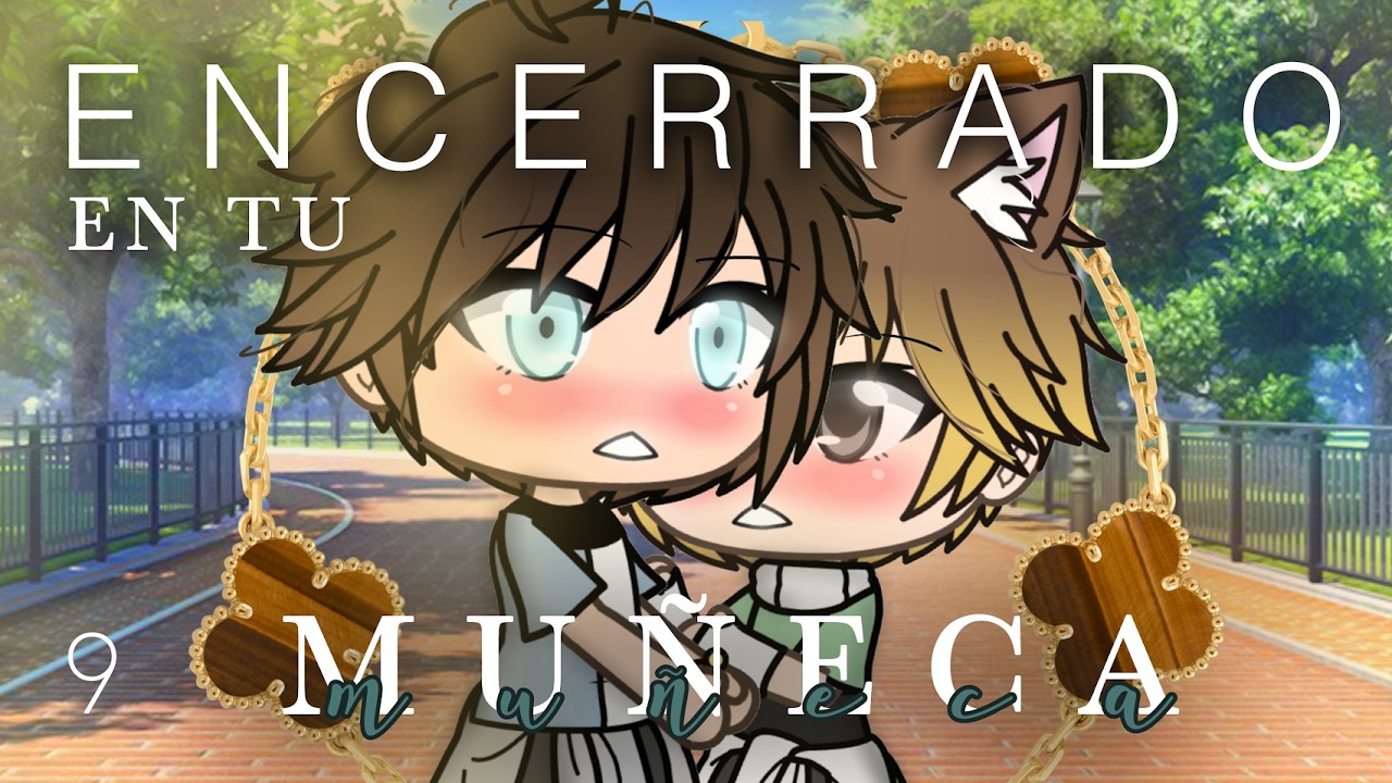 𝓔𝓷𝓬𝓮𝓻𝓻𝓪𝓭𝓸 𝓮𝓷 𝓽𝓾 𝓜𝓾ñ𝓮𝓬𝓪 ✨💕 || Capítulo 9 || BL