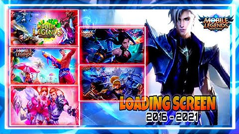 All Loading Screen (from 2016 to 2021) Mobile Legends