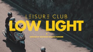 Vignette de la vidéo "Leisure Club - Low Light [OFFICIAL]"