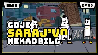 GDJE SARAJ'VO, JEL' NEKAD BILO? | Sebilj završio u Švrakinom | Animirana serija #BBBB | EP5