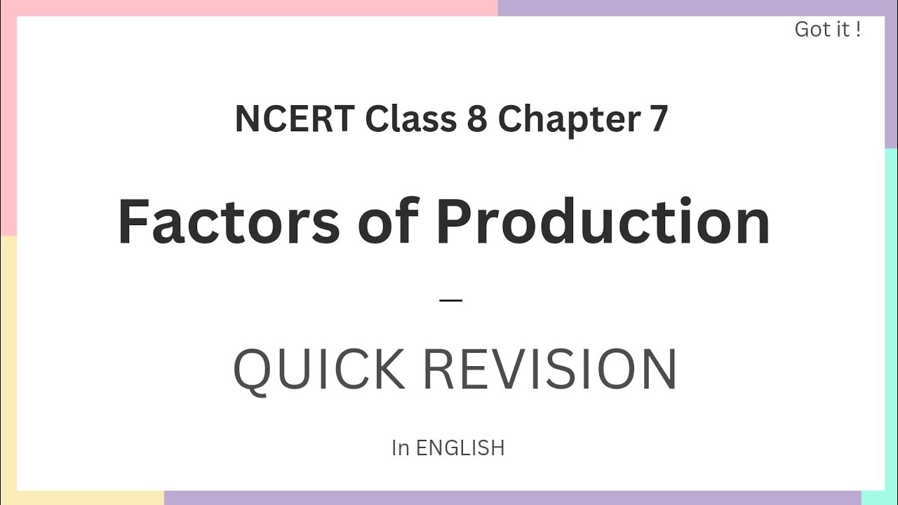 NCERT CLASS 8 Social Science CH 7 II FACTORS OF PRODUCTION II Quick Revision and Short notes