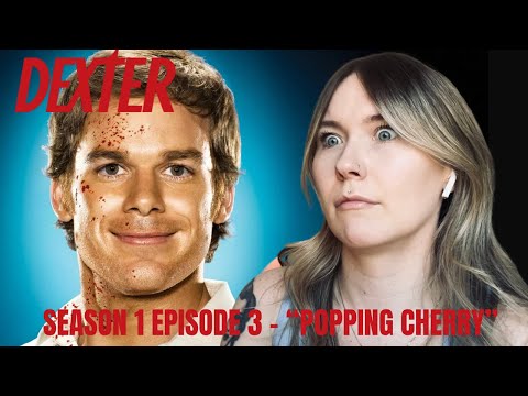 Dexter S01E03 - "Popping Cherry" Reaction