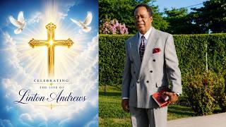 Celebrating The Life Of Linton Andrews