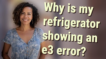 Why is my refrigerator showing an e3 error?