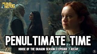 THE END IS NEAR - HOUSE OF THE DRAGON S3E7 RECAP | GAME OF STOOLS