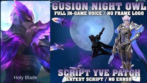 Gusion Night Owl Script in | Mobile Legend 2021
