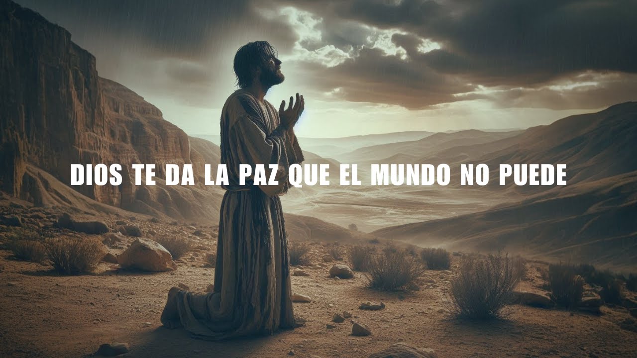 DIOS TE DA LA PAZ QUE EL MUNDO NO PUEDE DARTE - YouTube