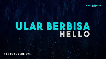 Hello – Ular Berbisa (Karaoke Version)