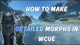 How to make a DETAILED MORPH | WCUE | Morph making