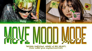 TAEYONG 태용 Move Mood Mode (feat. WENDY (웬디) of RED VELVET)(Color coded lyrics eng/han/rom/가사)