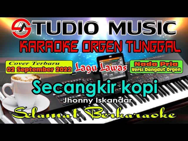Karaoke Secangkir Kopi - Jhonny Iskandar Full Lirik Lagu Karaoke Orgen Tunggal (02 September 2022) class=