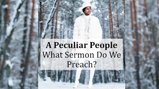 The Fashionable Christian - Episode 1 - A Peculiar People - What Sermon Are We Preaching?