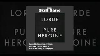 Still Sane SLOWED + REVERB - Lorde