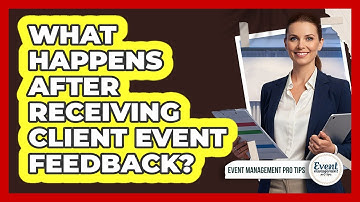 What Happens After Receiving Client Event Feedback?