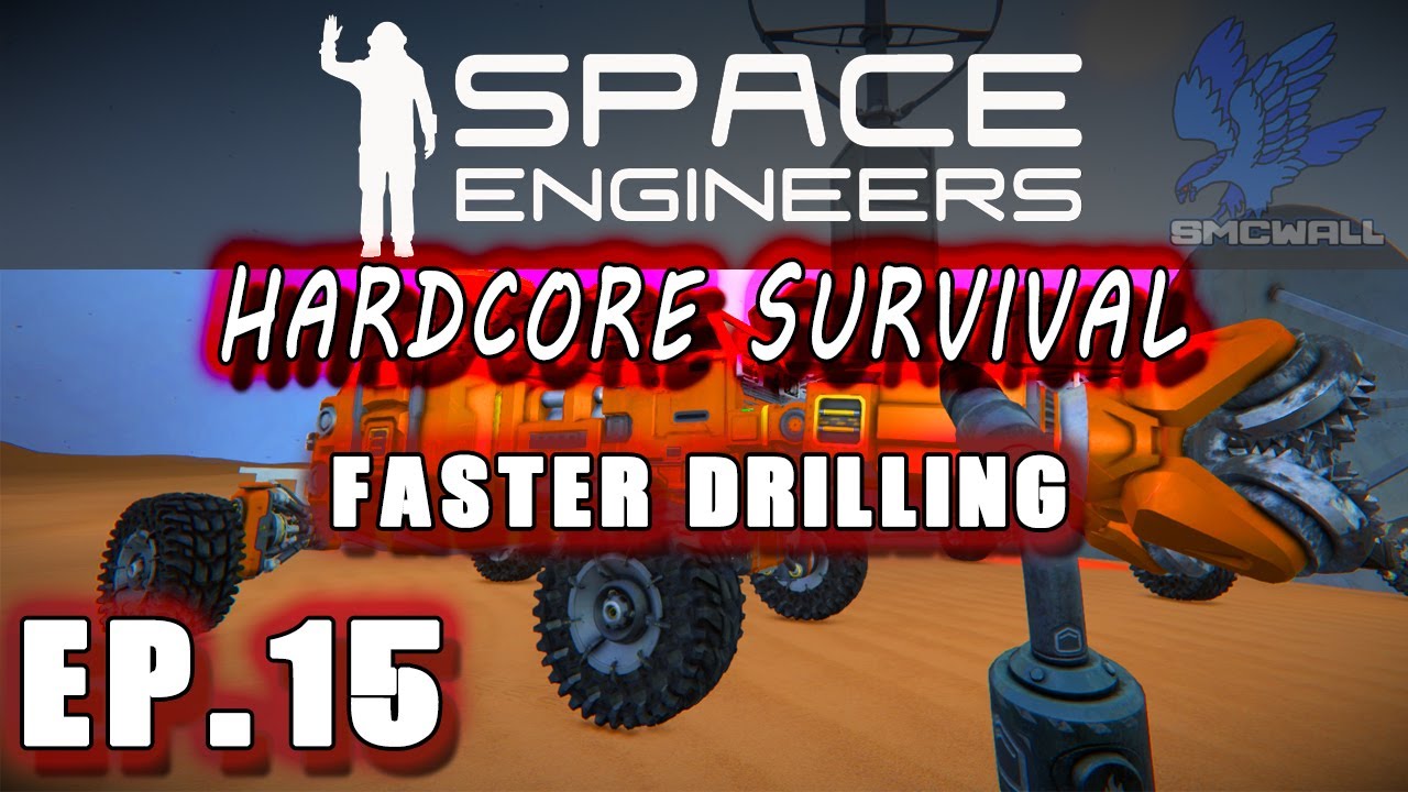 Space Engineers - Hardcore Survival - EP15 - Faster Drilling - YouTube