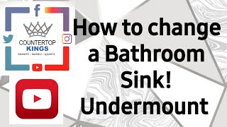 How to Change a Bathroom Sink!  UNDERMOUNT