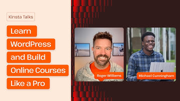 Build Online Courses Like a Pro | Kinsta Talks with Michael Cunningham