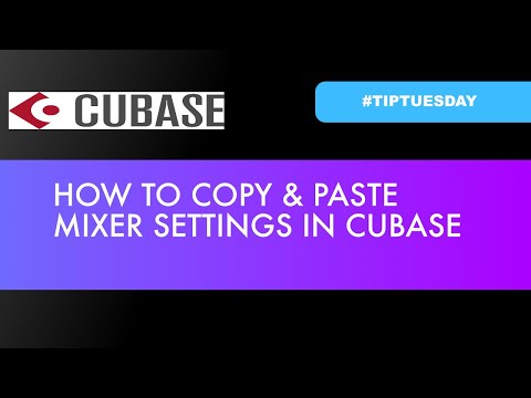 HOW TO COPY & PASTE MIXER SETTINGS IN CUBASE (#tiptuesday 93)