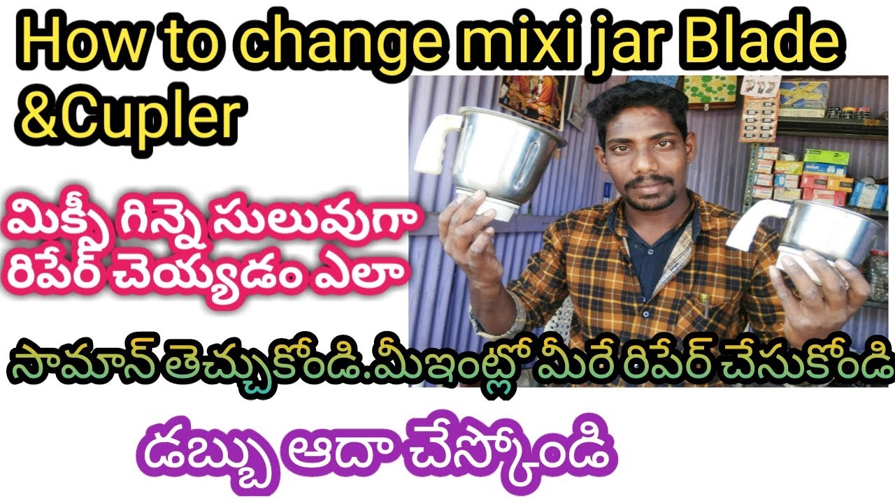 How to change mixi jar blade&cuplar