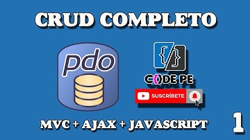 COMO CREAR UN CRUD CON PDO + AJAX + JAVASCRIPT - PARTE 1
