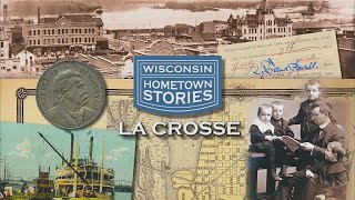 Wisconsin Hometown Stories: La Crosse