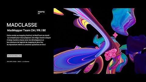 Mapping Festival 2021 / MadMapper Masterclass (1/2)