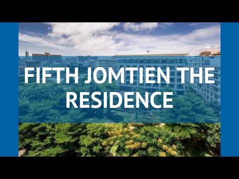 FIFTH JOMTIEN THE RESIDENCE 3 Паттайя обзор – отель ФИФТХ ДЖОМТЬЕН ЗЕ РЕЗИДЕНС 3 Паттайя видео обзор