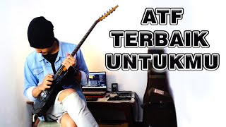 Andre Taulany And Friends Terbaik Untukmu + Electric Guitar Cover | (Dhicky Ambya)