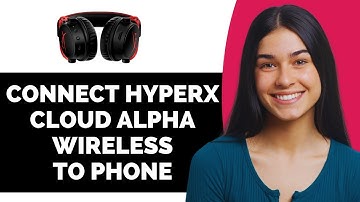 How To Connect Hyperx Cloud Alpha Wireless To Phone - Full Guide