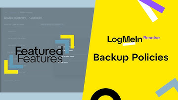 Featured Features - LogMeIn Resolve Backup Policies
