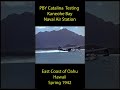 PBY Catalina Testing Kaneohe Bay Naval Air Station Spring 1942 (Color)