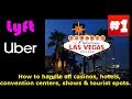 Uber & Lyft. How to navigate all Las Vegas hotels,casinos,shows, conventions & tourist spots.2 hours