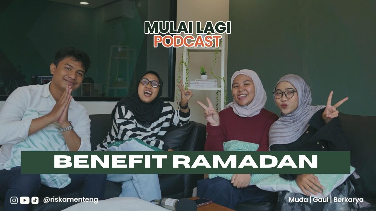 Mulai Lagi : Cara Kita Ciptain Habit Baru di Ramadhan