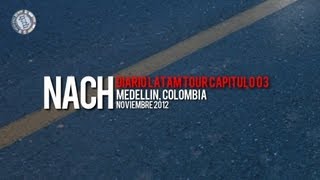 Nach - Diario Latam Tour - Capítulo 3 Medellín (Colombia)