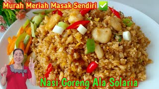 Cara Masak Nasi Goreng Solaria | Cara Buat Nasi Goreng Enak Simple | Cara Masak Nasi Goreng Enak