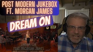 Post Modern Jukebox ft. Morgan James  DREAM ON  Reaction  Could this be better than the original?