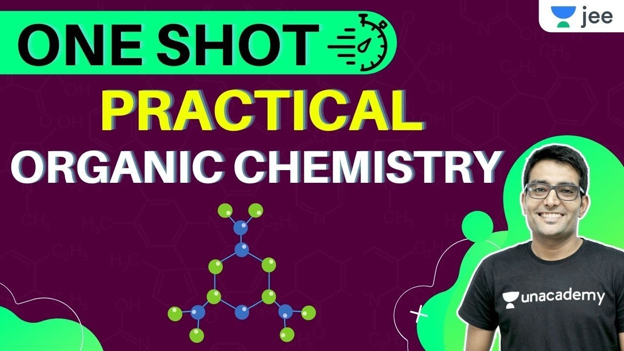 JEE: Practical Organic Chemistry | One Shot | Unacademy JEE | Chemistry | Ashwani Tyagi