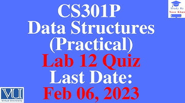CS301P - Data Structures Practical Lab 12 Quiz solution 2023 | CS301P Lab 12 Quiz solution #cs301p