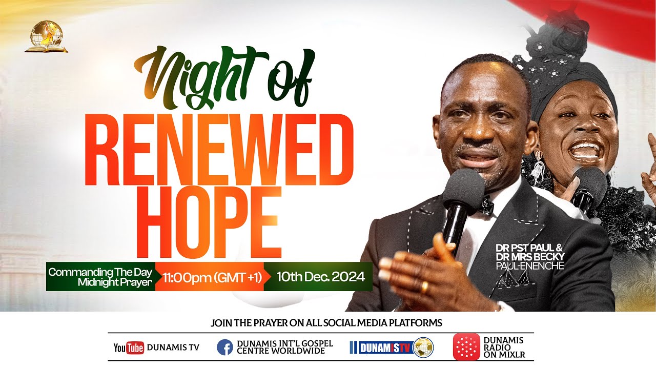 MID NIGHT PRAYER COMMANDING THE DAY-NIGHT OF RENEWED HOPE. 10-12-2024