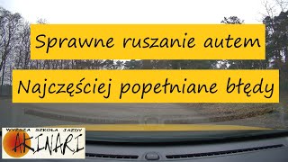 Sprawne ruszanie samochodem. Najczęściej popełniane błędy.