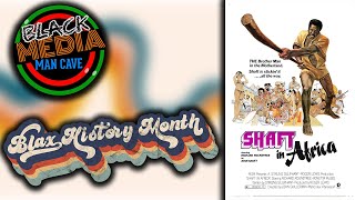 Blax History Month 2024: Shaft in Africa (1973)