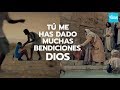 Tú me has dado muchas bendiciones, Dios. - Mormon SUD