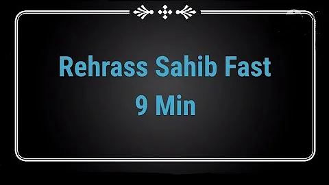 Rehrass Sahib Fast || 9 min ||