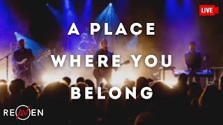 Video thumbnail of "[LIVE] Reaven - A Place Where You Belong"