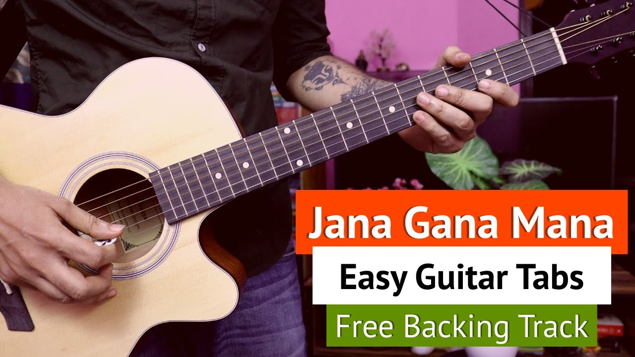 Jana Gana ManaNational Anthem of India   Easy Guitar Tabs  Free Backing Track