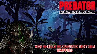 Predator Hunting Grounds  | How Should Be Cinematic Next Gen Graphics Gameplay