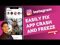 Instagram App Crashing or Freezing - [FIX EASILY]