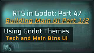 Rts in Godot Part 47 : Building the Main Ui Part 1/2 for an Rts Project Made In Godot from Scratch