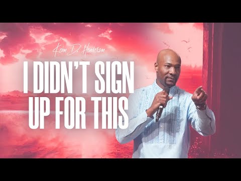 I Didn T Sign Up For This Pastor Keion Henderson
